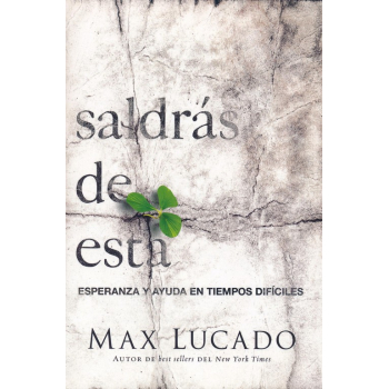 Saldrás de Esta - Max Lucado