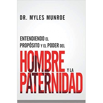 Entendiendo el principio y el poder del hombre y la paternidad