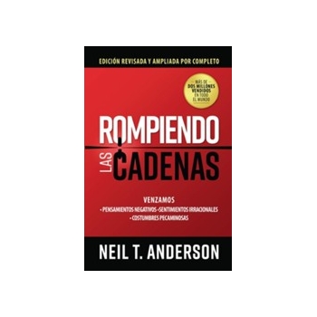 Rompiendo las Cadenas Ed. Revisada y Ampliada