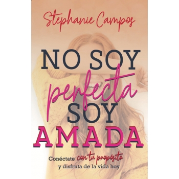 No soy perfecta soy Amada