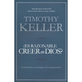 ¿Es Razonable Creer en Dios?