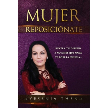 Mujer Reposicionate - Yesenia Then