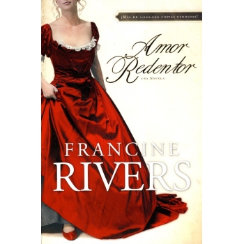 Amor Redentor - Francine Rivers