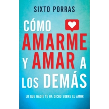 Como amarme y amar a los demás