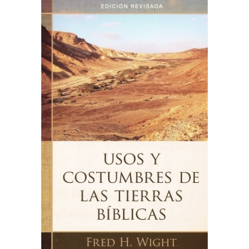 Usos y Costumbres de las Tierras Bíblicas