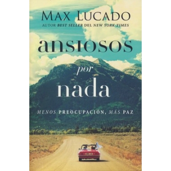 Ansiosos por Nada - Max Lucado