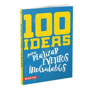 100 Ideas para Realizar Eventos Inolvidables