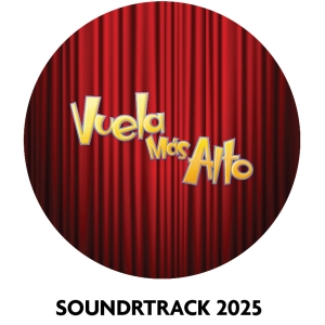 Soundtrack VUELA MAS ALTO 2025